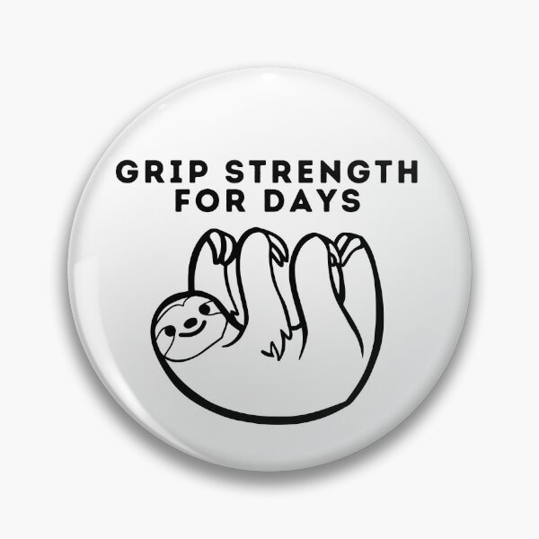 Item preview, Grip Strength For Days. Sloth. Funny Climbing designed and sold by Boulder Design Co.