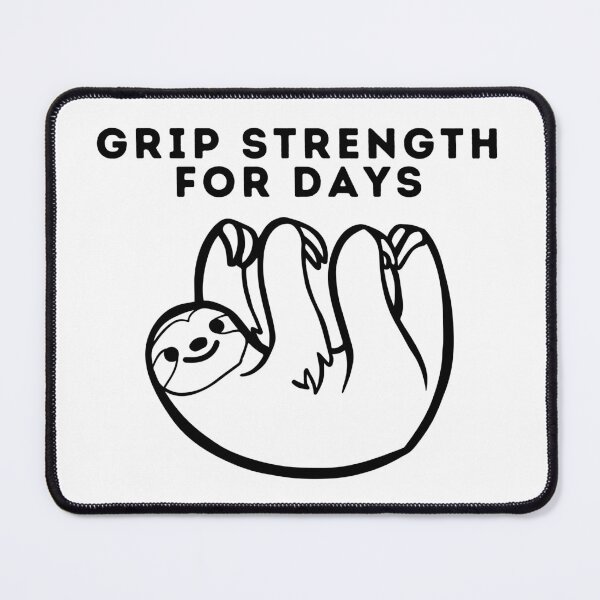 Item preview, Grip Strength For Days. Sloth. Funny Climbing designed and sold by Boulder Design Co.
