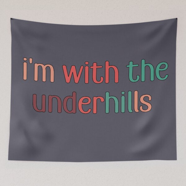 Item preview, i'm with the underhills designed and sold by retro10.