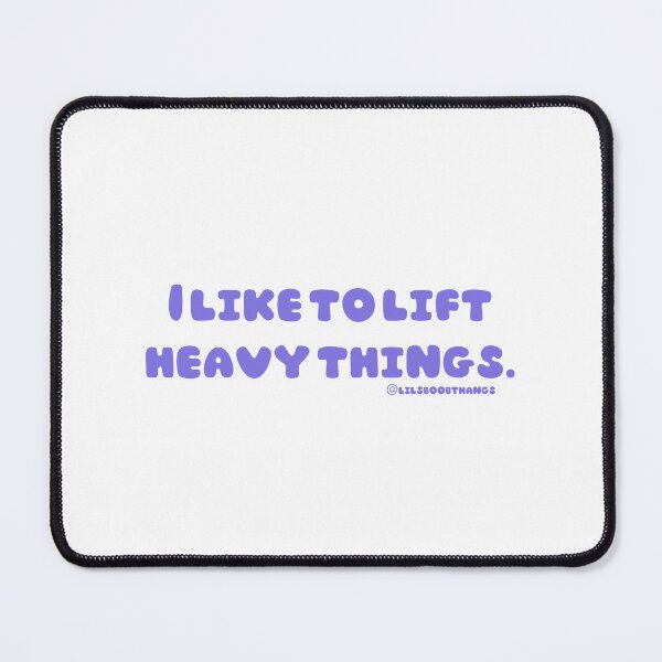 Item preview, I like to lift heavy things. v6 | @lilsboobthangs designed and sold by lilsboobthangs.