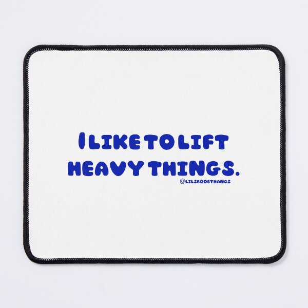 Item preview, I like to lift heavy things. v7 | @lilsboobthangs designed and sold by lilsboobthangs.