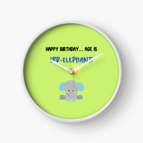 Item preview, Happy Birthday. Age is irr-Elephant! Funny Birthday Meme Word Play designed and sold by JuxtaJoy Studios.