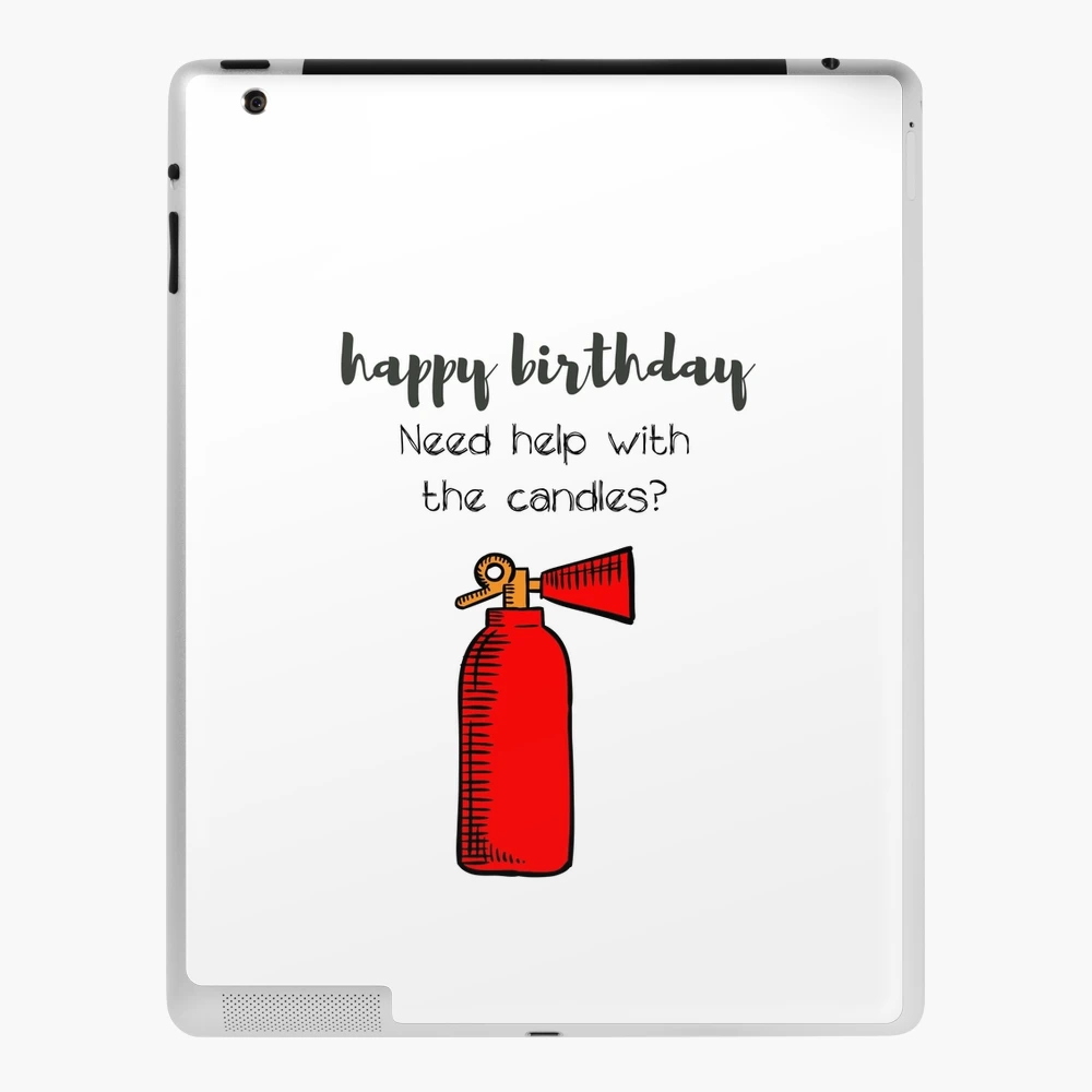 Happy Birthday- Need help with the candles?! Funny Hilarious Birthday Meme  iPad Case & Skin for Sale by JuxtaJoy Studios | Redbubble