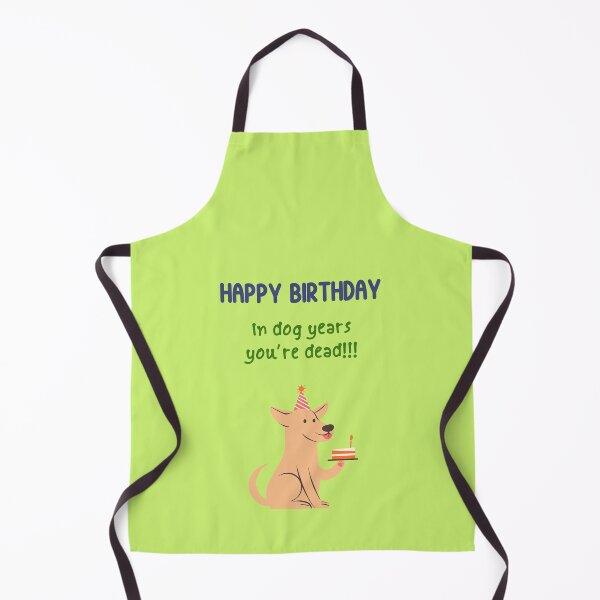 Item preview, Happy Birthday In Dog Years You’re Dead!!!- Funny Hilarious Birthday Meme designed and sold by JuxtaJoy Studios.