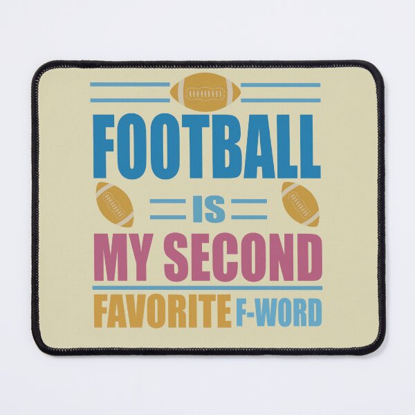 Item preview, Football Is My Second Favorite F-word designed and sold by LiteforART.