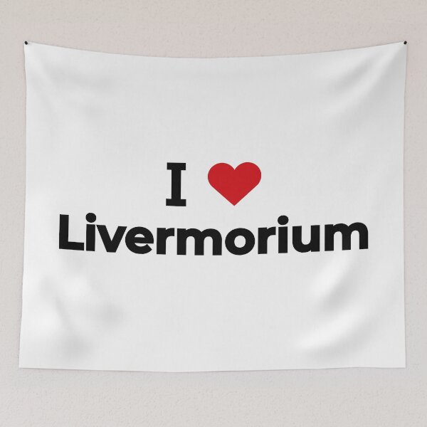 Item preview, I love Livermorium designed and sold by Moyanana.