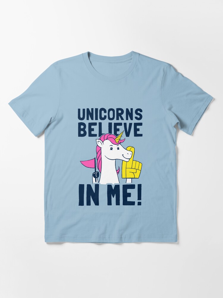 Alternate view of Unicorns Believe In Me Essential T-Shirt