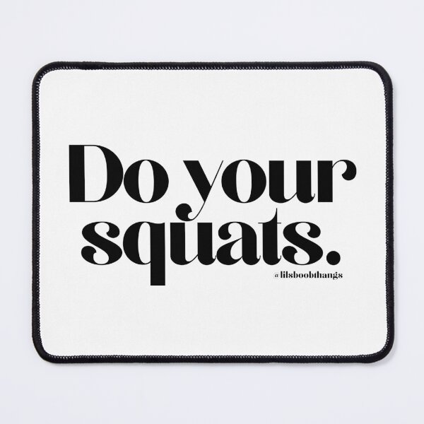 Item preview, Do your squats. | @lilsboobthangs designed and sold by lilsboobthangs.