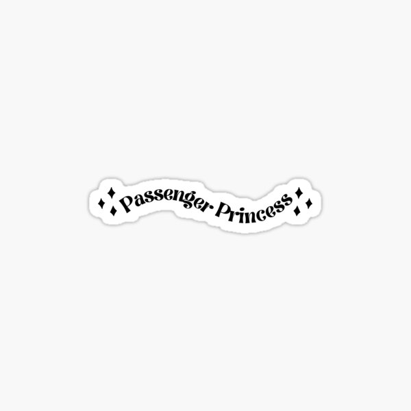 Passenger Princess Sticker for Sale by katamari4ever