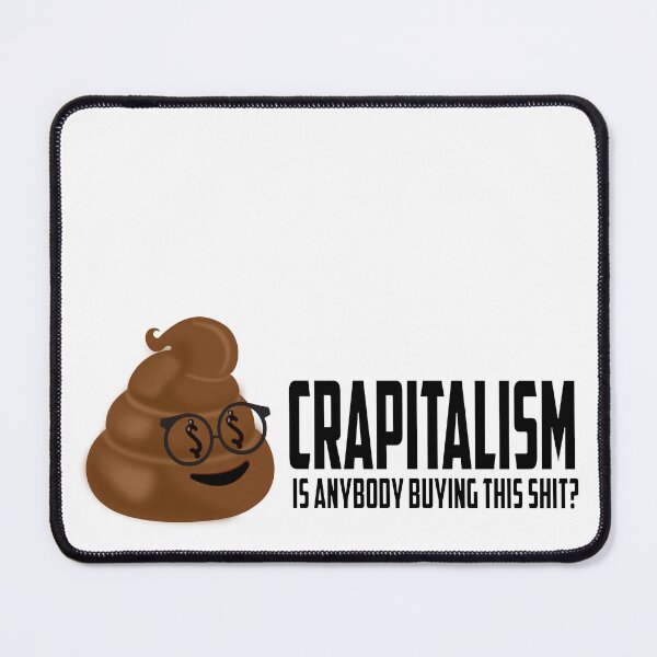 Item preview, crapitalism designed and sold by moonmorph.