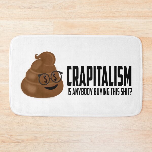 Item preview, crapitalism designed and sold by moonmorph.