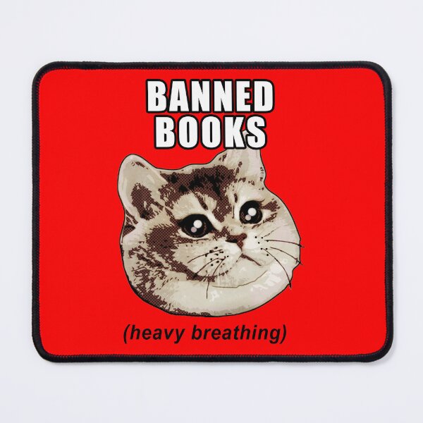Item preview, Heavy Breathing Cat Meme for Banned Books designed and sold by electrovista.