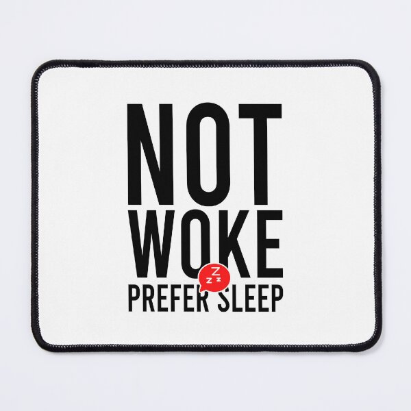 Item preview, Not woke prefer sleep designed and sold by Bigilyy.
