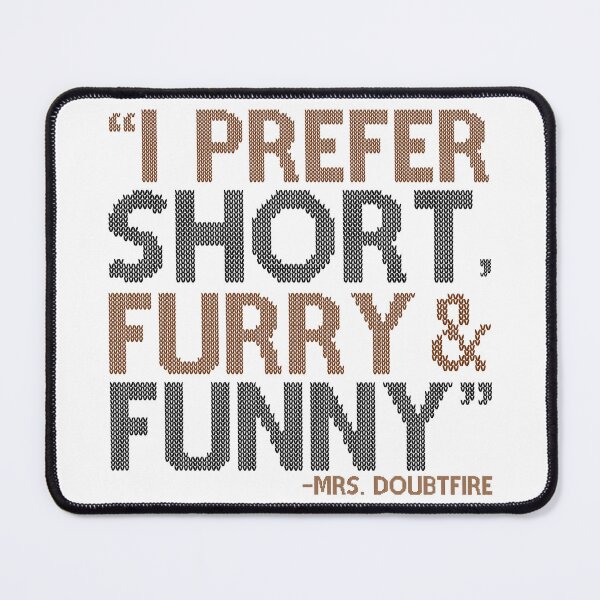 Item preview, I prefer short furry and funny... -Mrs. Doubtfire designed and sold by Sticker Up.