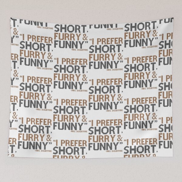 Item preview, I prefer short furry and funny... -Mrs. Doubtfire  designed and sold by Sticker Up.