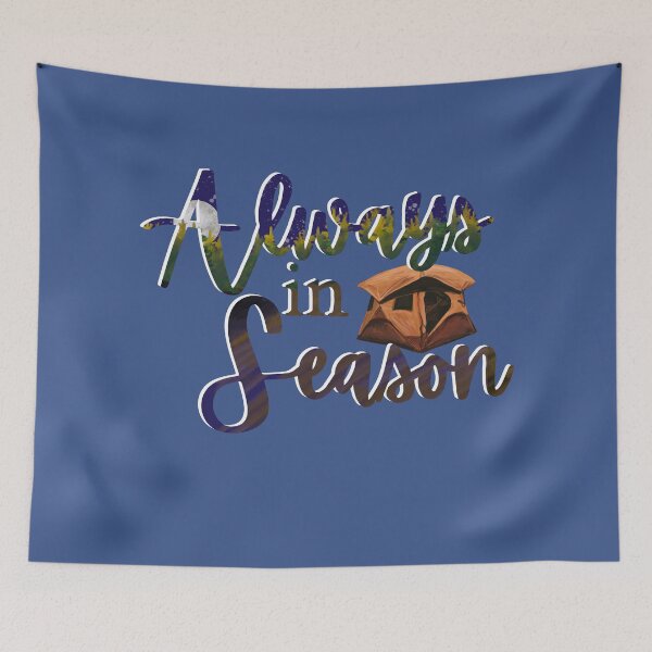 Item preview, Camping Always in Season designed and sold by CampK80.