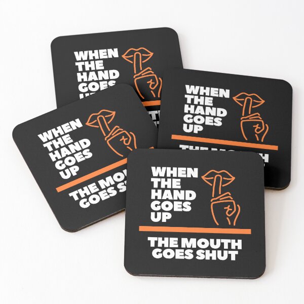 Item preview,  When The Hand Goes Up The Mouth Goes Shut	 designed and sold by Ahmed  Feki.