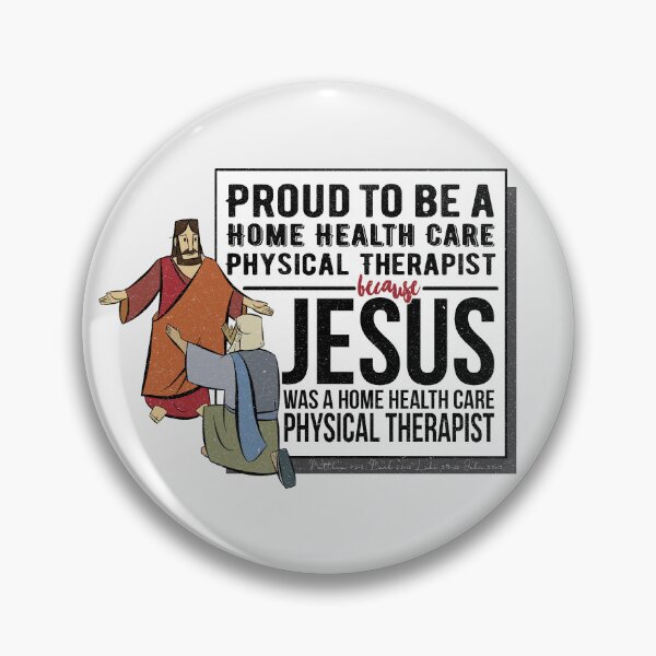 Item preview, Because Jesus was a Home Health Physical Therapist designed and sold by artjuniverse.