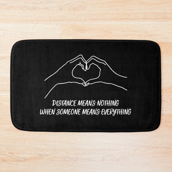 Item preview, Distance Means Nothing When Someone Means Everything - Long Distance Relationship Quotes designed and sold by TheBestArt2022.
