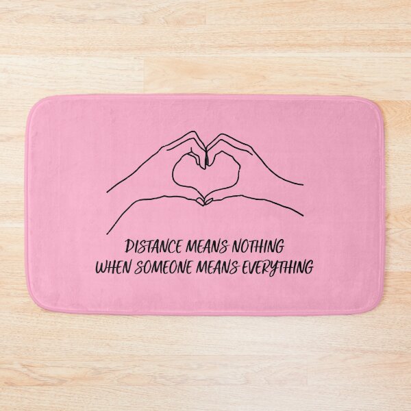 Item preview, Distance Means Nothing When Someone Means Everything - Long Distance Relationship Quotes designed and sold by TheBestArt2022.