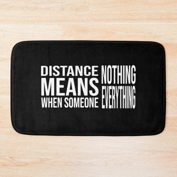Item preview, Distance Means Nothing When Someone Means Everything - Long Distance Relationship Quotes designed and sold by TheBestArt2022.
