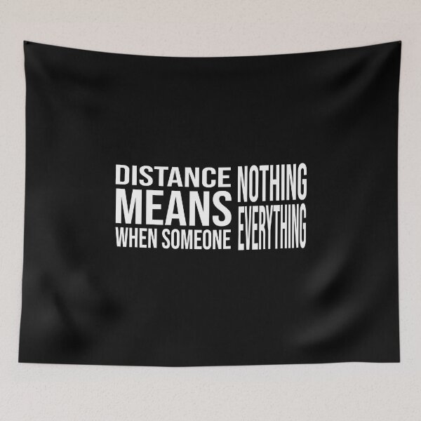Item preview, Distance Means Nothing When Someone Means Everything - Long Distance Relationship Quotes designed and sold by TheBestArt2022.