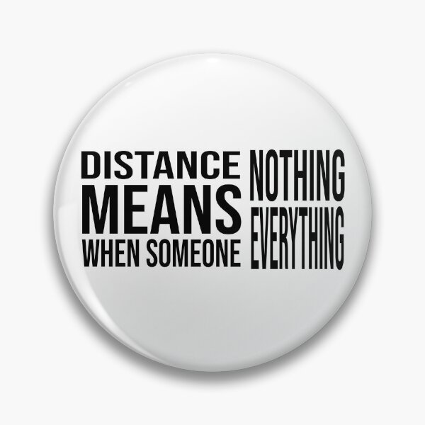 Item preview, Distance Means Nothing When Someone Means Everything - Long Distance Relationship Quotes designed and sold by TheBestArt2022.