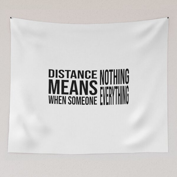 Item preview, Distance Means Nothing When Someone Means Everything - Long Distance Relationship Quotes designed and sold by TheBestArt2022.