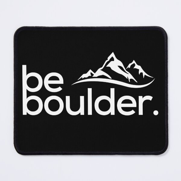 Item preview, Be Boulder. Rock Climbing. Bouldering designed and sold by Boulder Design Co.