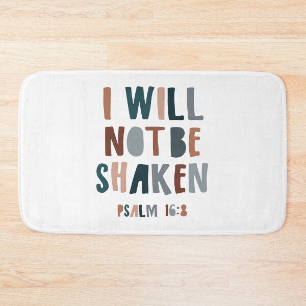 Item preview, I Will Not Be Shaken Psalm 16:8 designed and sold by JCL Design Studio.