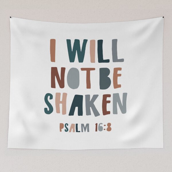Item preview, I Will Not Be Shaken Psalm 16:8 designed and sold by JCL Design Studio.