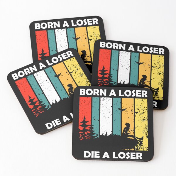Item preview, Born A Loser, Die A Loser designed and sold by PapaBujuGaming.