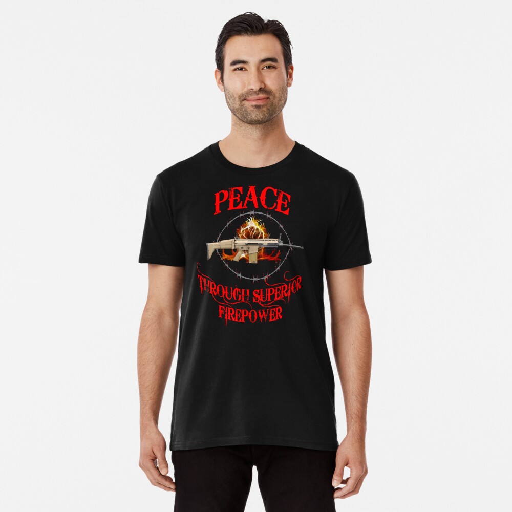 peace through superior firepower shirt uzi