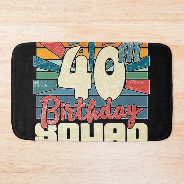 Item preview, 40th Birthday Squad, Funny 40 Year Old Birthday designed and sold by WenWilli.