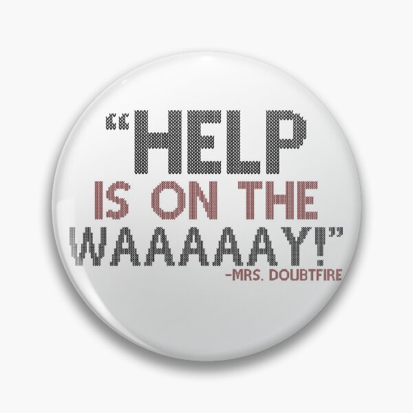 Item preview, Help is on the waaaaay! -Mrs. Doubtfire  designed and sold by Sticker Up.