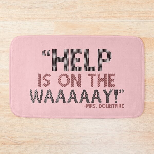 Item preview, Help is on the waaaaay! -Mrs. Doubtfire  designed and sold by Sticker Up.