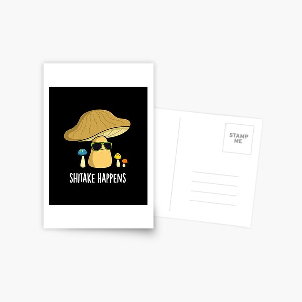 Shitake Happens Funny Mushroom Puns  Poster for Sale by punnybone