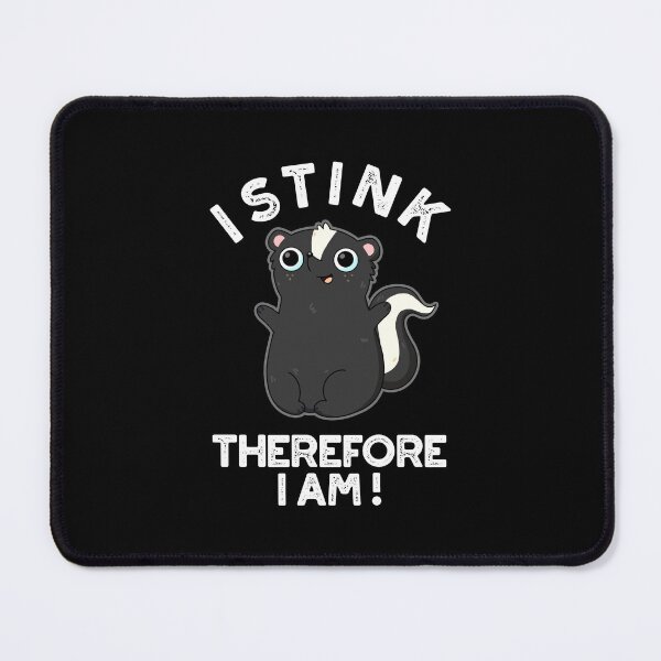 Item preview, I Stink Therefore I Am Funny Skunk Puns (Dark BG) designed and sold by punnybone.