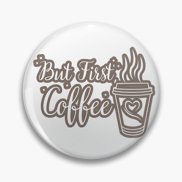 Item preview, But First, Coffee Design designed and sold by DesignByAvery.