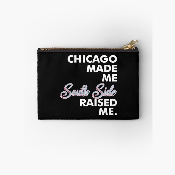 Item preview, Chicago Made Me South Side designed and sold by Ulises3.