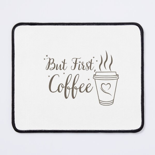 Item preview, But First, Coffee Design 2 designed and sold by DesignByAvery.