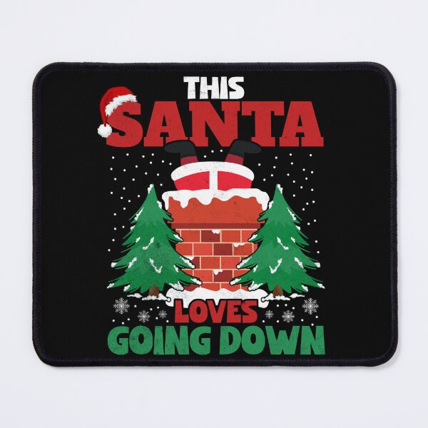 Item preview, This Santa Loves Going Down Chimney Adult Humor Christmas designed and sold by Zulfiqqar.