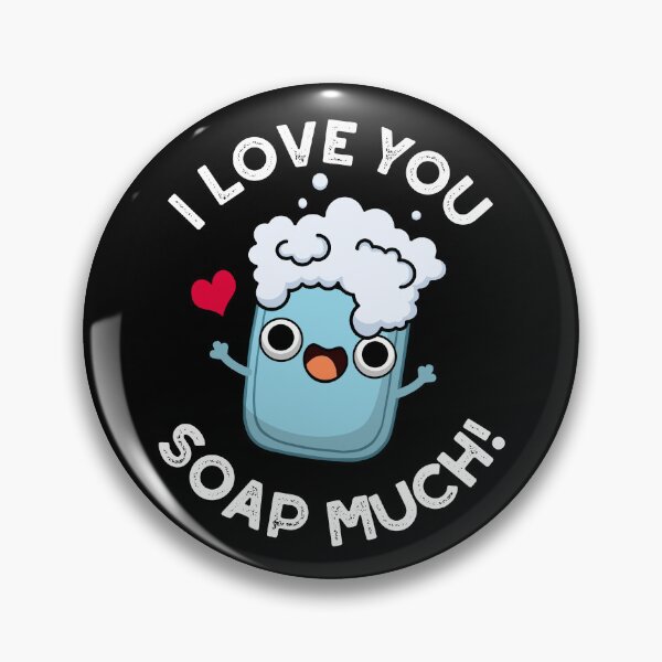 Item preview, I Love You Soap Much Funny Soap Puns (Dark BG) designed and sold by punnybone.