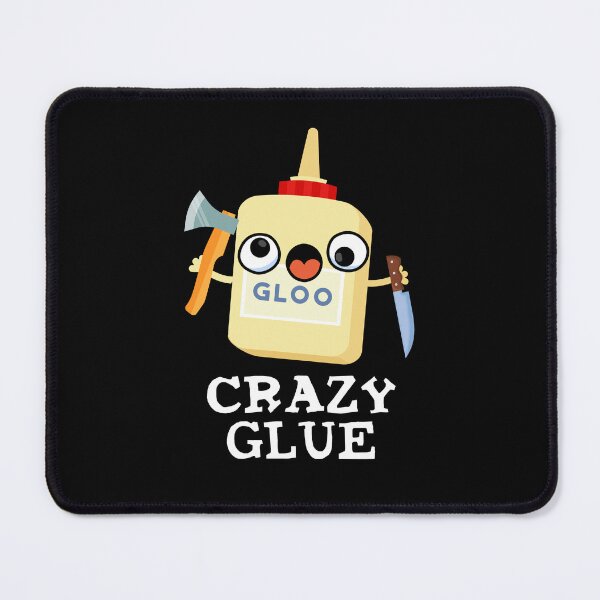 Item preview, Crazy Glue Funny Super Glue Pun (Dark BG) designed and sold by punnybone.