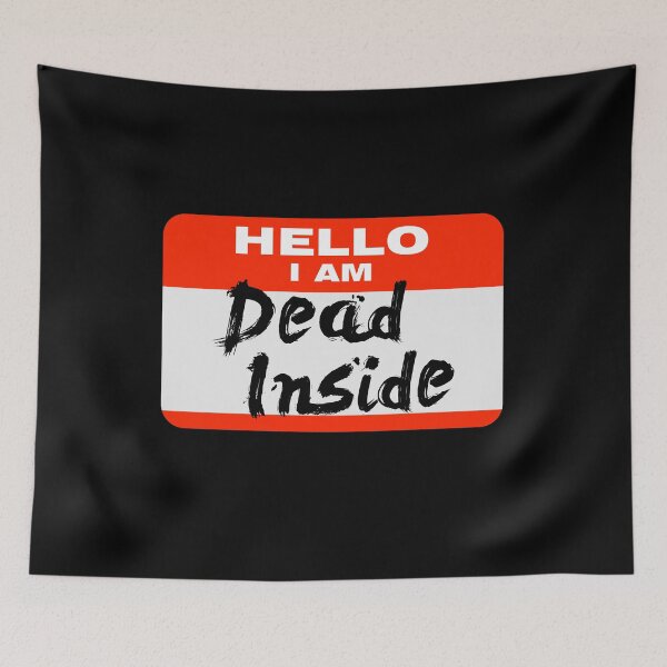 Item preview, Hello I Am Dead Inside designed and sold by PapaBujuGaming.