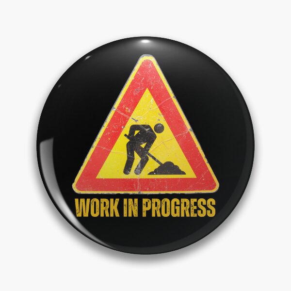Item preview, Work in Progress. Sign. Yellow Red Black, Yellow Text Distressed Used designed and sold by JellyBeenzz.