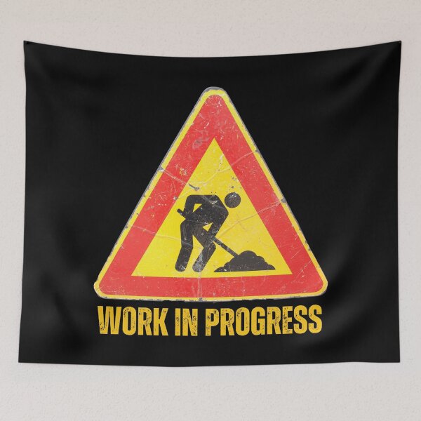 Item preview, Work in Progress. Sign. Yellow Red Black, Yellow Text Distressed Used designed and sold by JellyBeenzz.