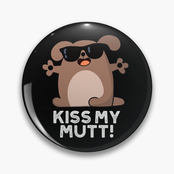 Item preview, Kiss My Mutt Funny Sassy Dog Pun (Dark BG) designed and sold by punnybone.
