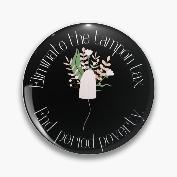 Item preview, Eliminate the tampon tax. End Period Poverty designed and sold by oemgee-art.