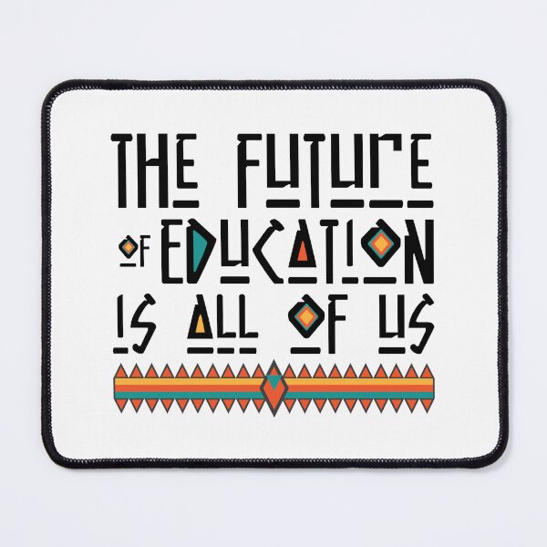 Item preview, The Future of Education is All of Us designed and sold by chillaxcats.